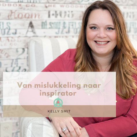 Kelly Smit coaching HellevoetsluisVan mislukkeling naar inspirator - Blog