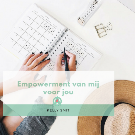 Empowerment van mij voor jou - Blog Kelly Smit Coaching